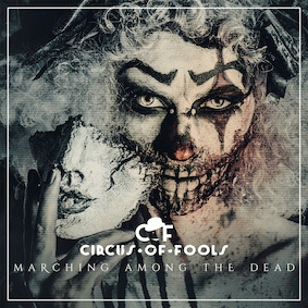 Circus Of Fools : Marching Among the Dead